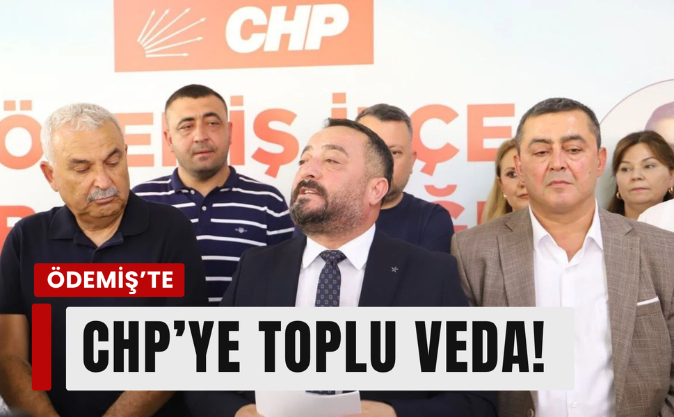 Ödemiş’te toplu istifa: CHP’den ayrılıp YENİ Parti’ye geçtiler!