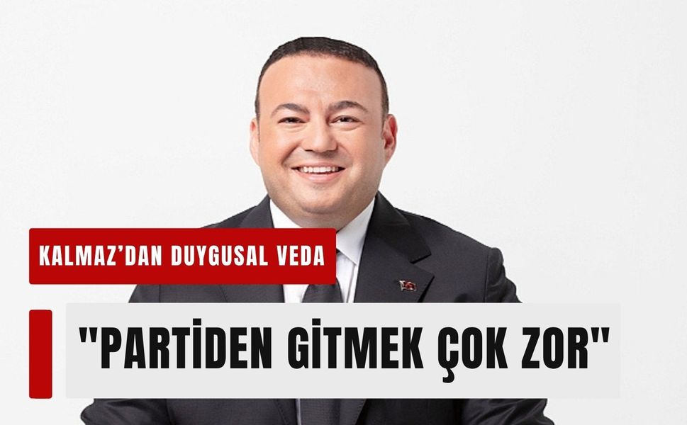 Serkan Kalmaz: 'Partiden Gitmek Çok Zor'