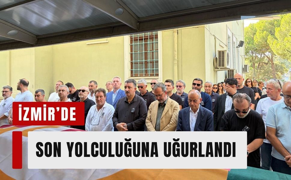 Aziz Üstel İzmir'de son yolculuğuna uğurlandı