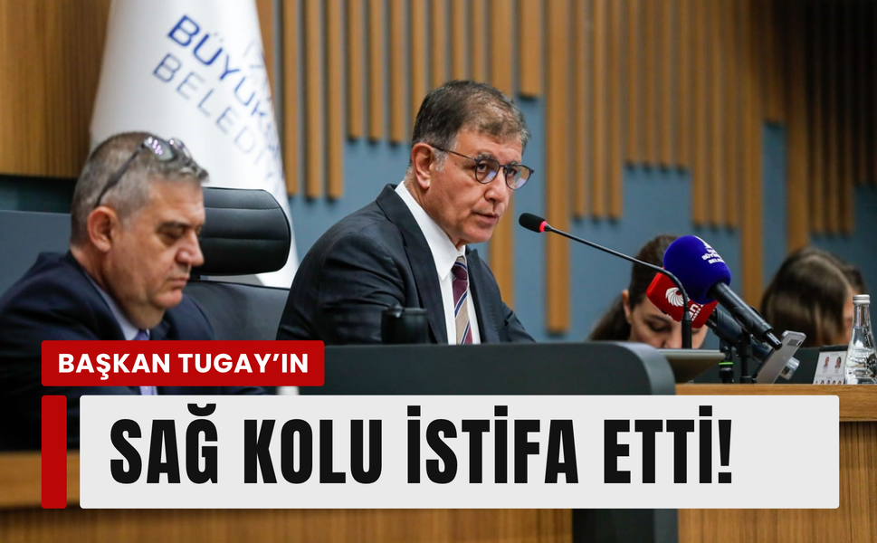 Başkan Tugay'ın sağ kolu istifa etti!
