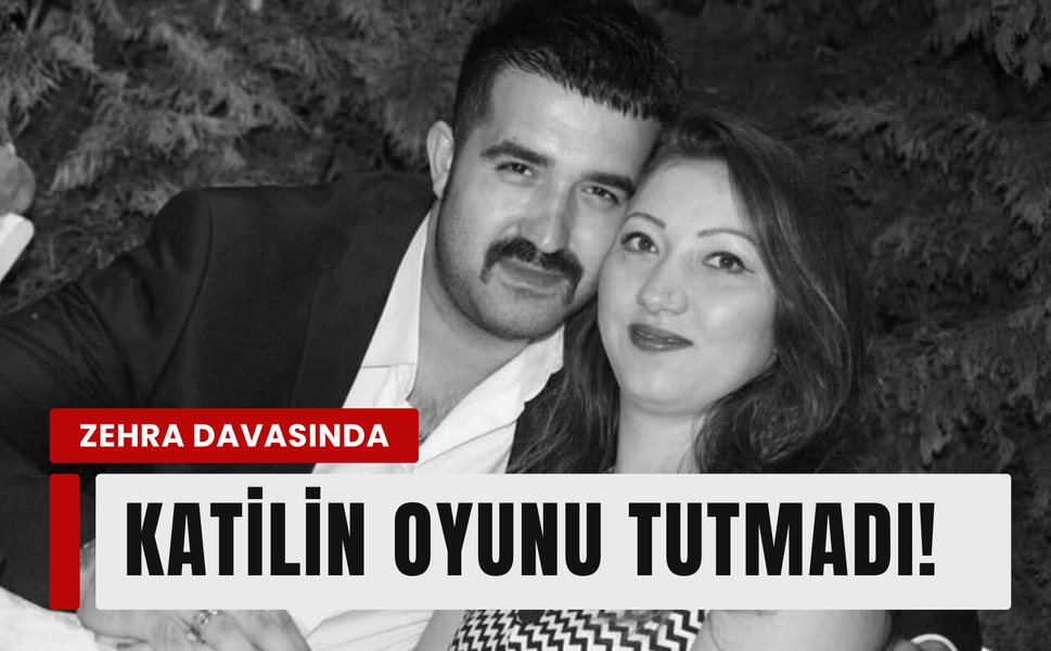 Zehra davasında karar: Katil kocaya indirimsiz müebbet!