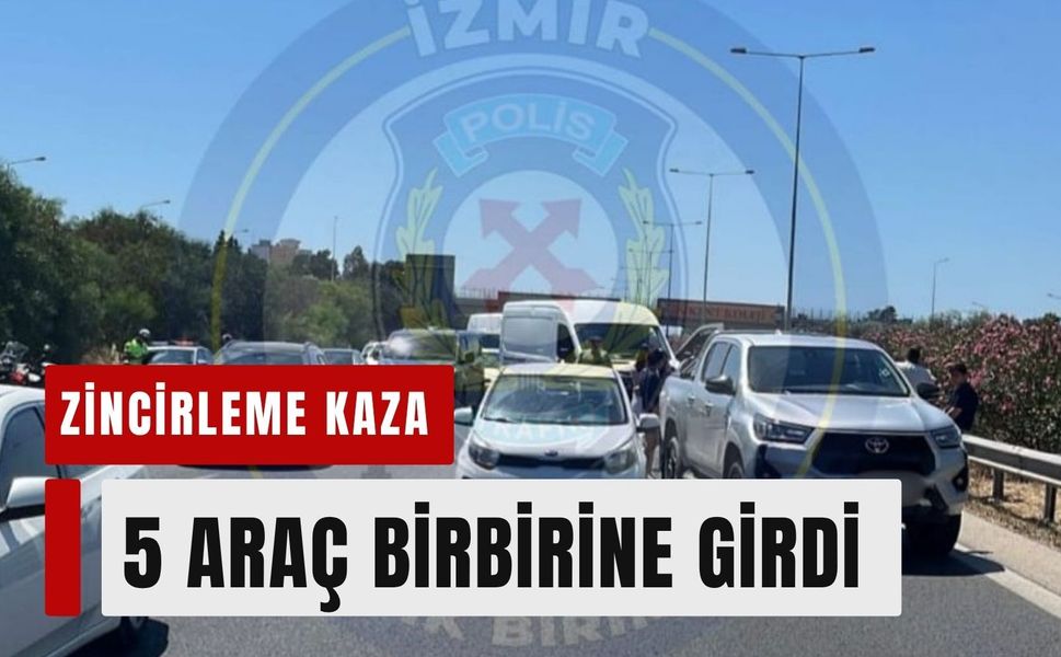İzmir otoyolunda zincirleme kaza