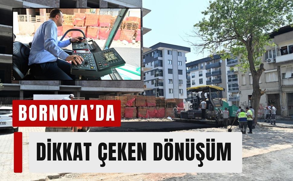 Bornova’da dikkat çeken dönüşüm