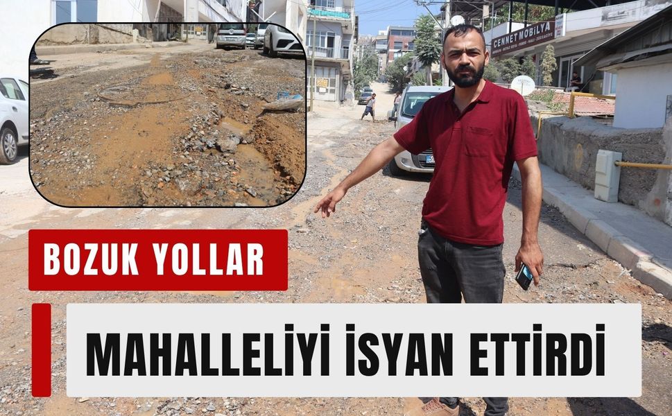 Bayraklı’da bozuk yollar mahalleliyi isyan ettirdi
