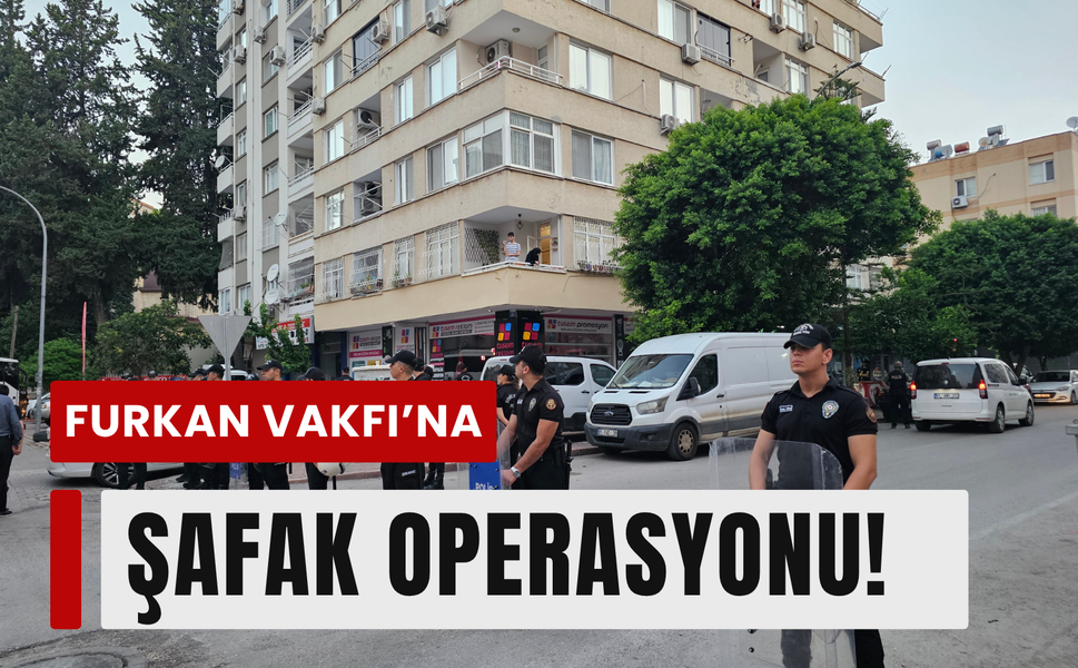Furkan Vakfı’na operasyon: Kuytul ve eşi gözaltında!