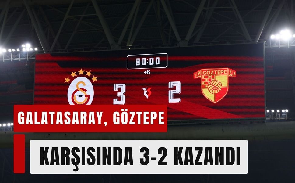 RAMS Park’ta nefes kesen düello: Galatasaray 3-2 Göztepe
