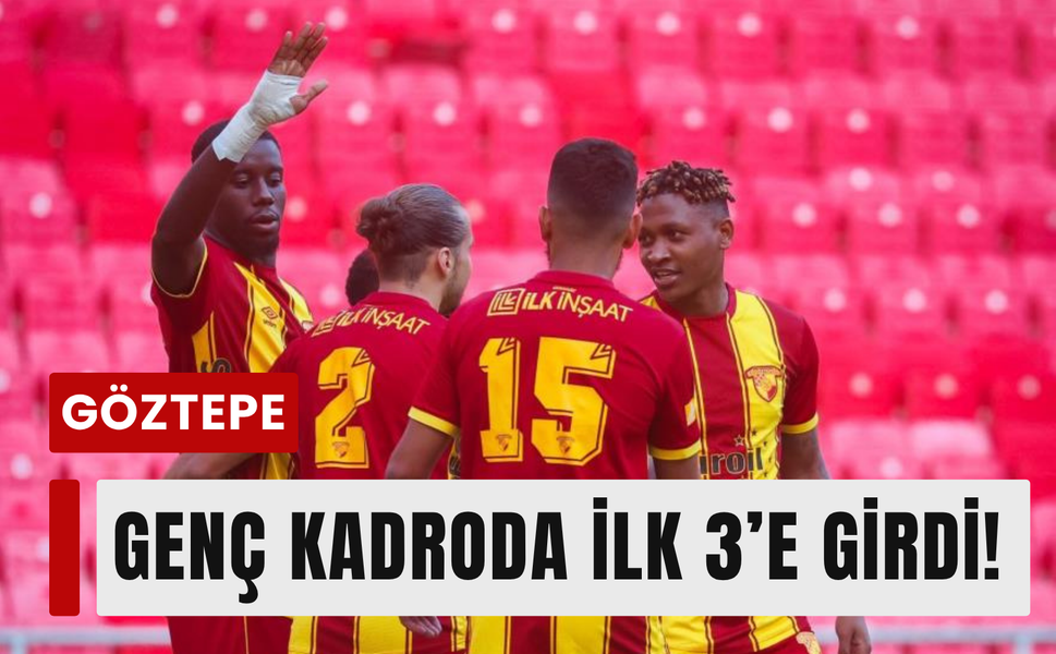 Göztepe gençlikte Süper Lig’in ilk 3’ünde!