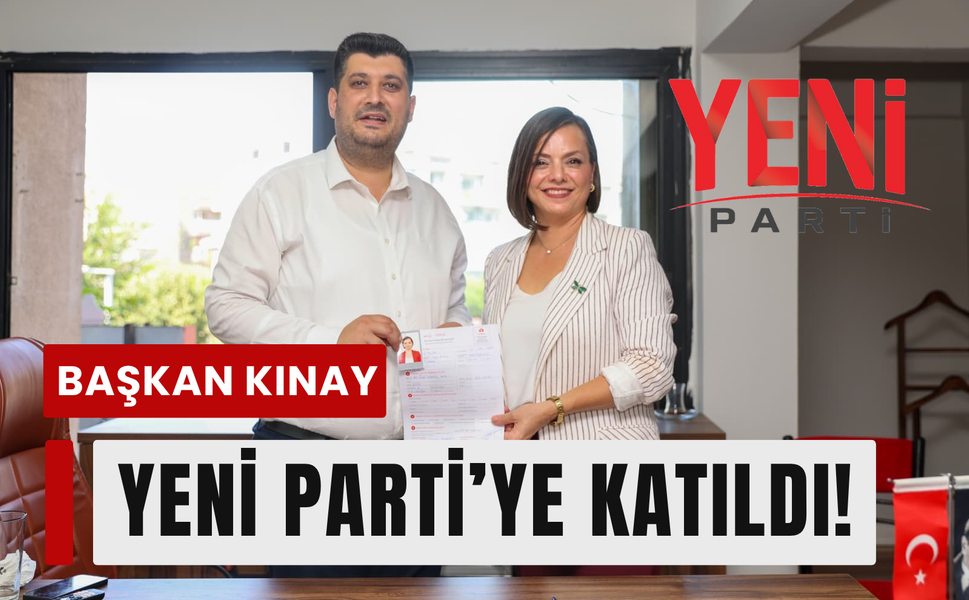 Karabağlar Belediye Başkanı YENİ Parti'ye katıldı!