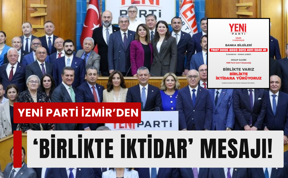 YENİ Parti İzmir IBAN’ını paylaştı!
