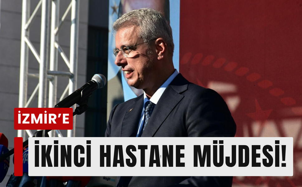 İzmir’e büyük müjde: İkinci şehir hastanesi geliyor!