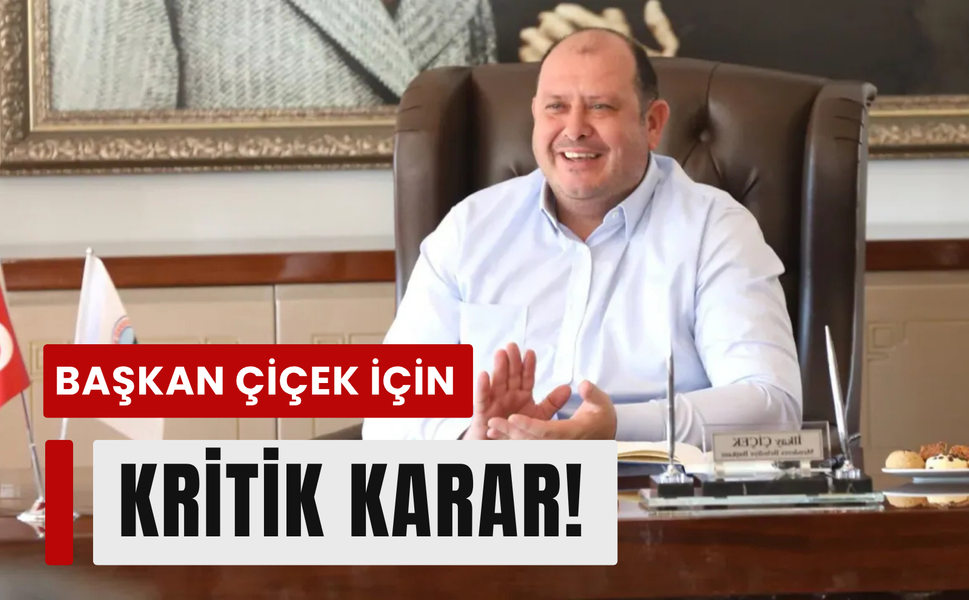Menderes’te İlkay Çiçek için kritik karar!
