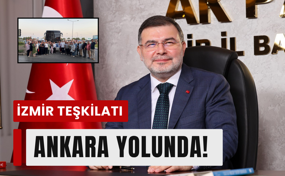 İzmir teşkilatı Ankara yolunda