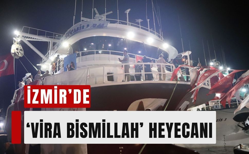 İzmir’de ‘Vira Bismillah’ heyecanı: 40 milyon TL müjde