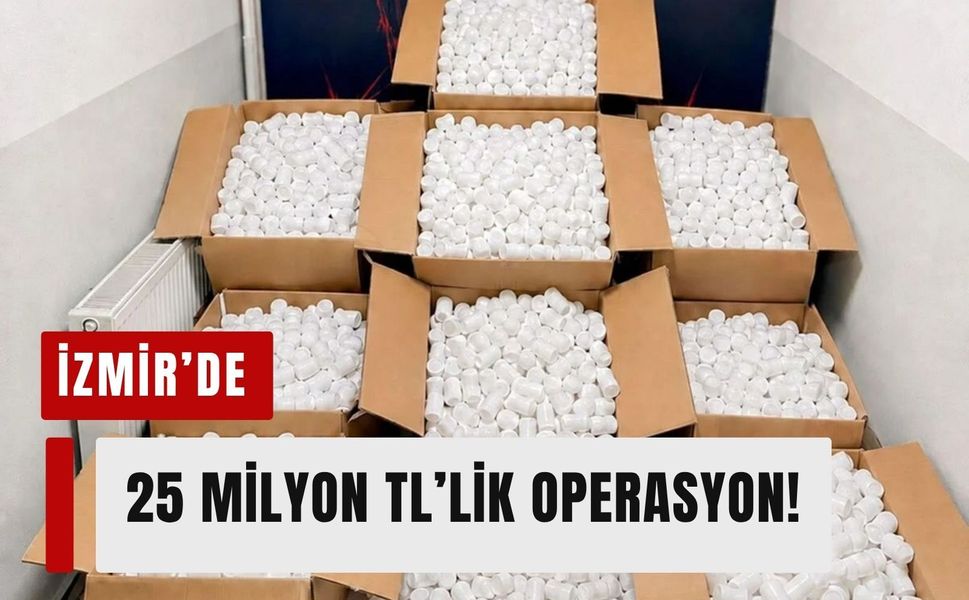İzmir’de 25 milyon TL’lik operasyon!