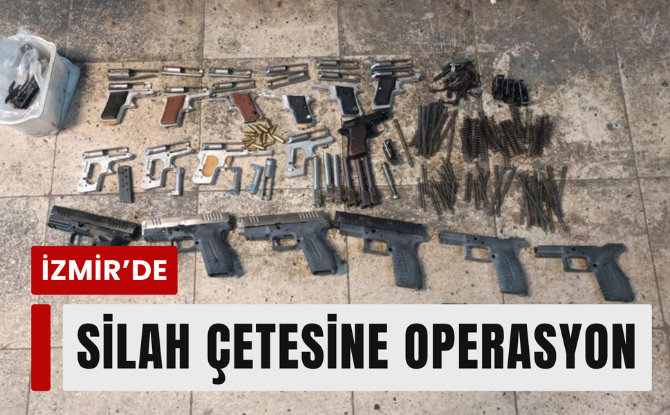 İzmir’de düğmeye basıldı: 100 tabanca ele geçirildi!