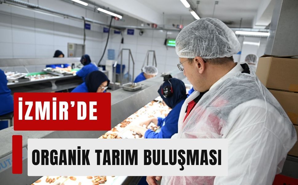 İzmir’de organik tarım buluşması