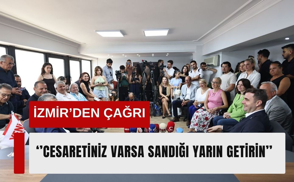 YENİ Parti İzmir’den çağrı: ‘Cesaretiniz varsa sandığı yarın getirin’