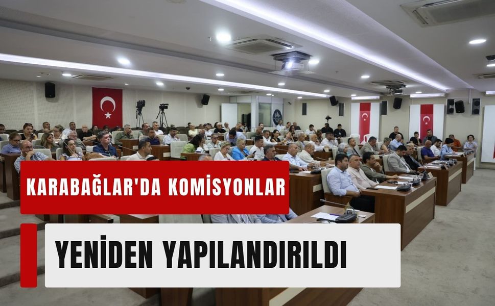 Karabağlar Meclisi'nde yeni dağılım! Komisyonlar netleşti
