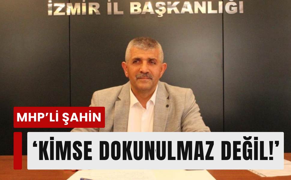 MHP'li Şahin:’ Basın kartı dokunulmazlık değil!'