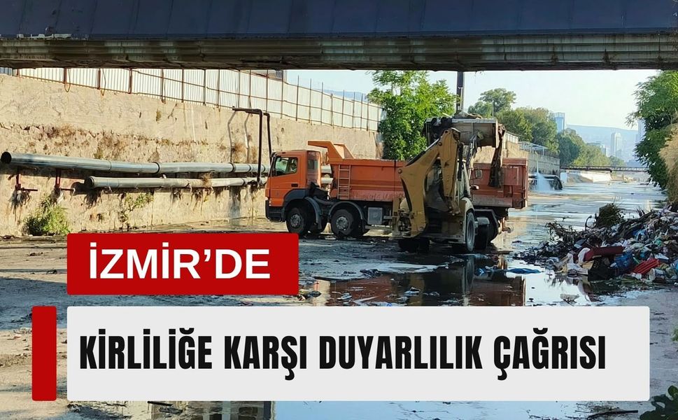 Dereler temizleniyor, atıklar bitmiyor! İzmir’den kritik çağrı