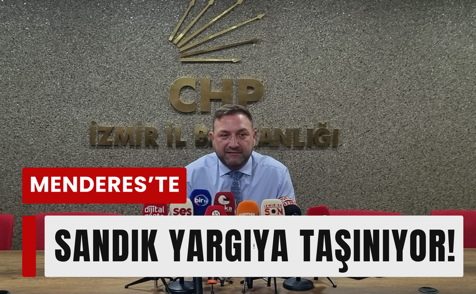 Menderes’te kriz büyüyor: Seçim yargıda!