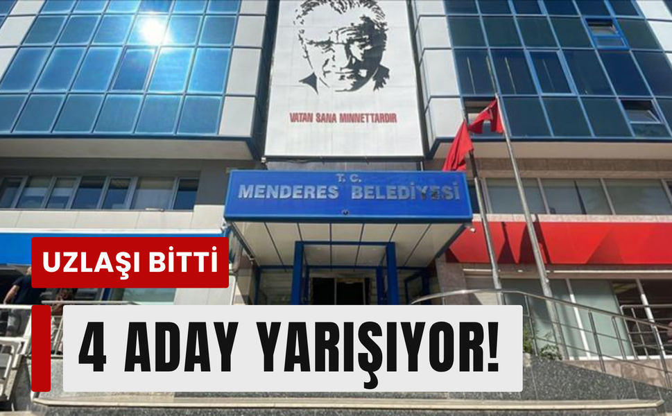 Menderes’te kritik seçim: 4 aday sandıkta!
