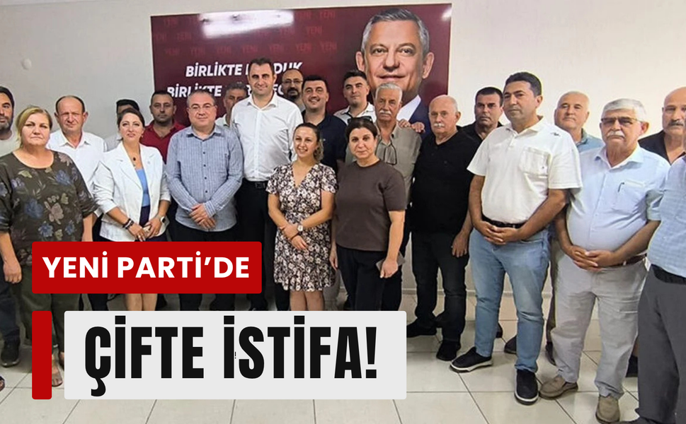 Menderes’te YENİ Parti’de deprem: Çifte istifa!