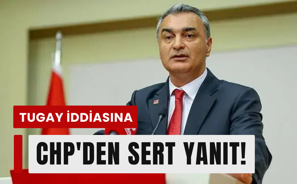 CHP'den Cemil Tugay iddialarına yanıt: 'Aday yapan zihniyeti de eleştirmek gerekir!'