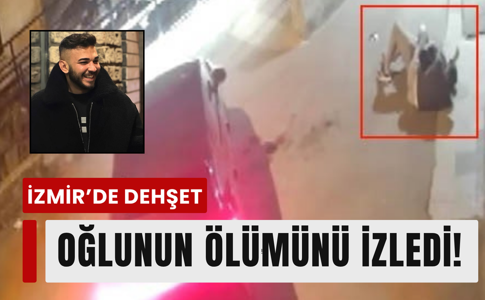 Oğlunun ölümünü izledi, isyan etti!
