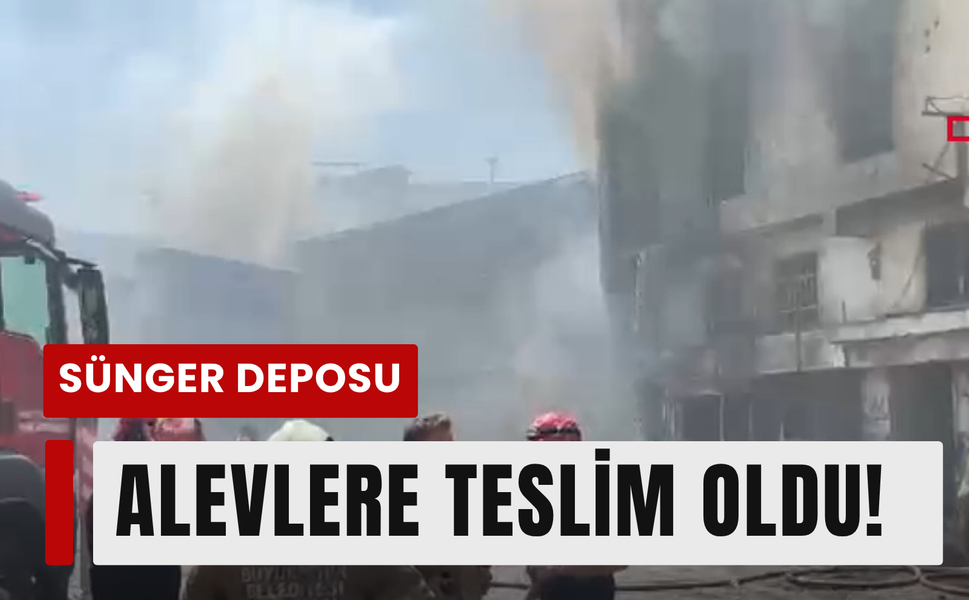 Sünger fabrikasında korkutan yangın!