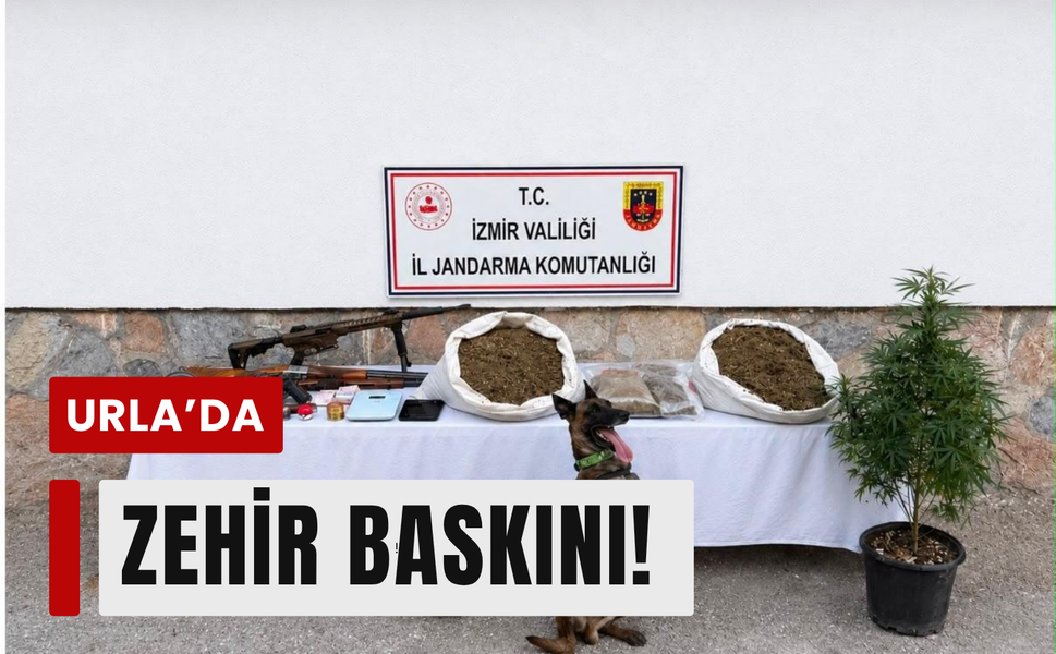Urla’da zehir operasyonu!