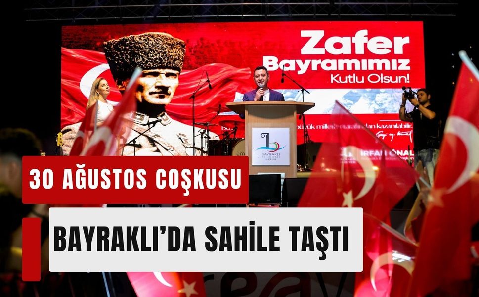 Bayraklı’da 30 Ağustos coşkusu Emre Aydın’la zirve yaptı
