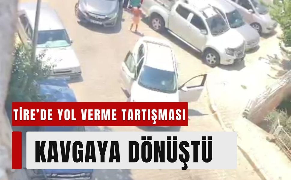 Tire’de ‘yol verme’ kavgası kamerada: 540 bin TL ceza