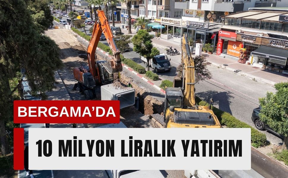 Bergama’da taşkın riskine karşı 10 milyon liralık yatırım