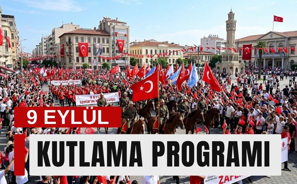 İzmir Valiliği duyurdu: 9 Eylül kutlama programı detayları belli oldu