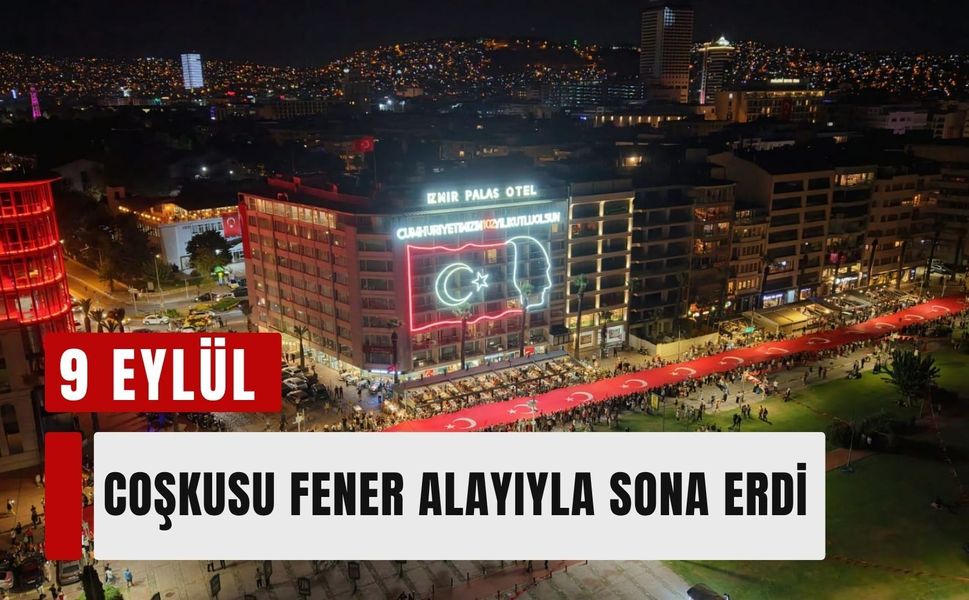 9 Eylül coşkusu fener alayıyla sona erdi
