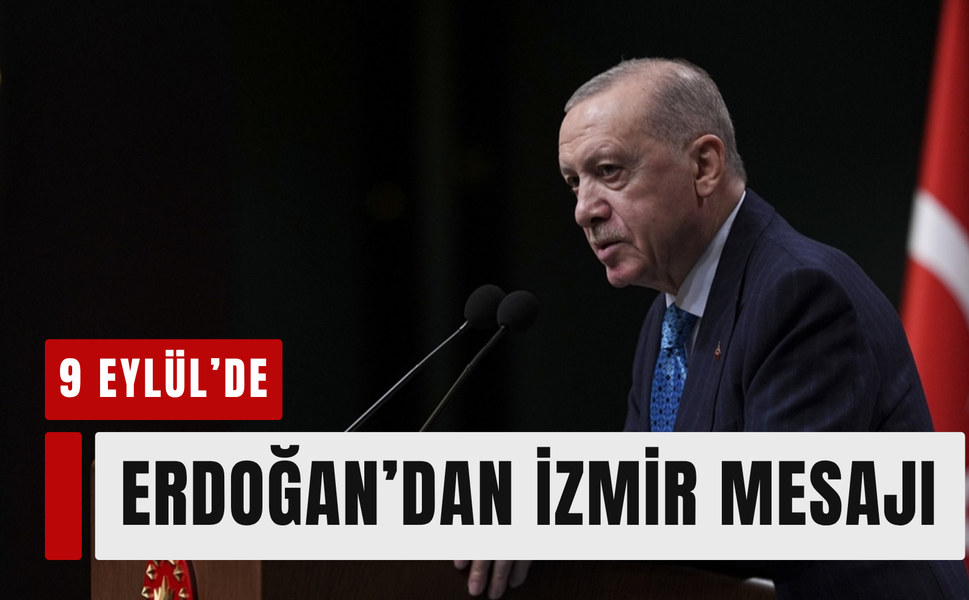 Erdoğan’dan İzmir’in kurtuluş yıl dönümünde mesaj!