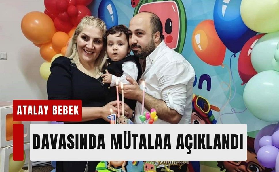 Atalay bebek davasında mütalaa açıklandı