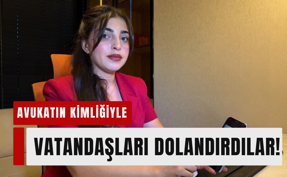 Avukatın kimliğini kullanarak 1 milyon TL topladılar!