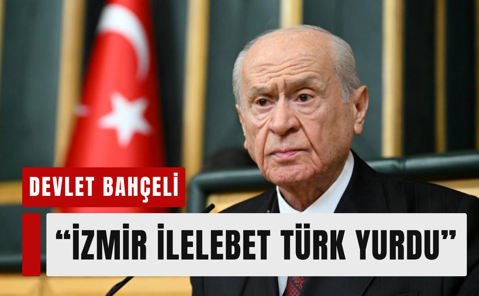 Bahçeli’den 9 Eylül mesajı: 'İzmir ilelebet Türk yurdu olsun!'