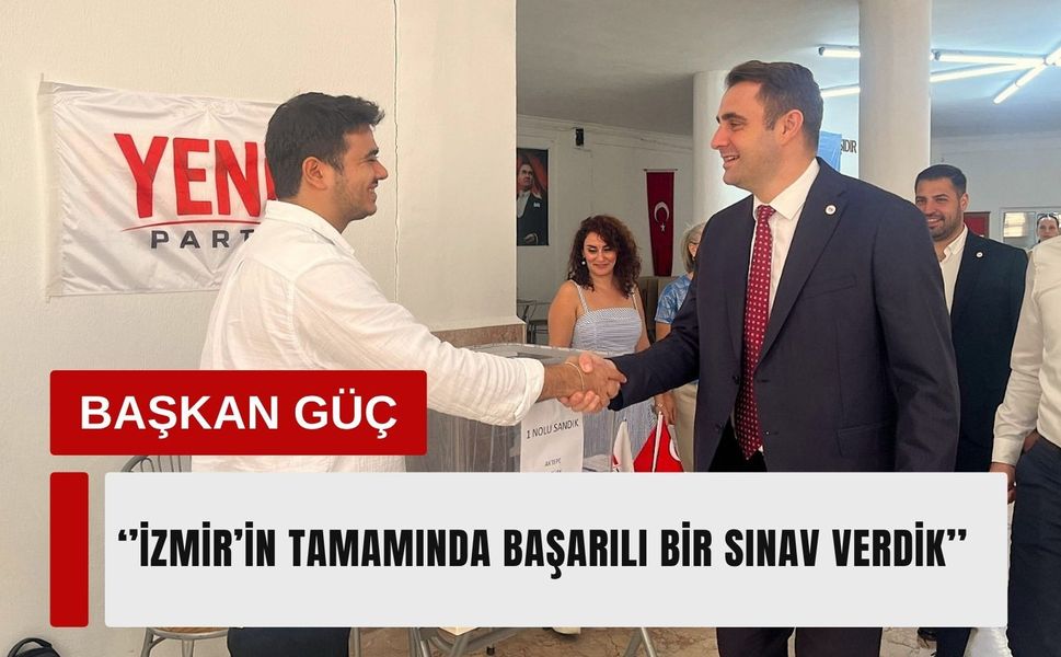 Başkan Güç: 'İzmir’in tamamında başarılı bir sınav verdik'
