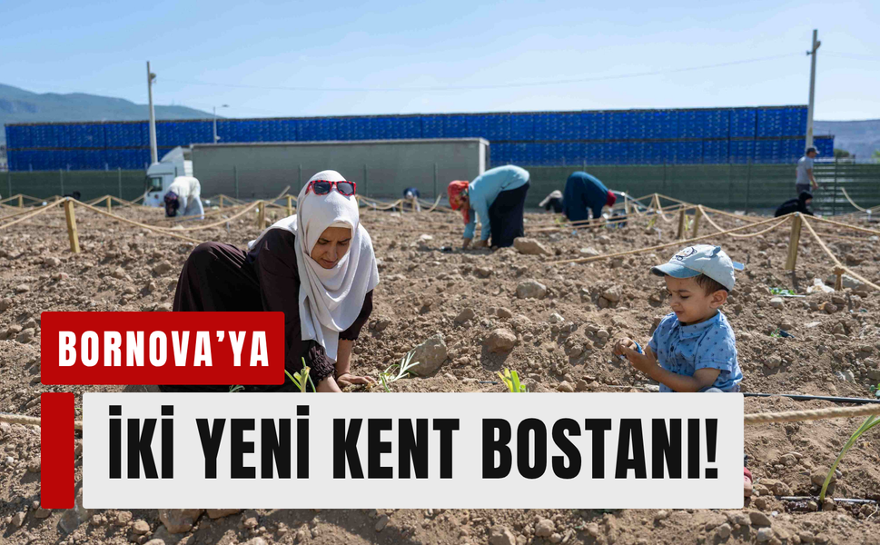 Bornova’da iki yeni kent bostanı!