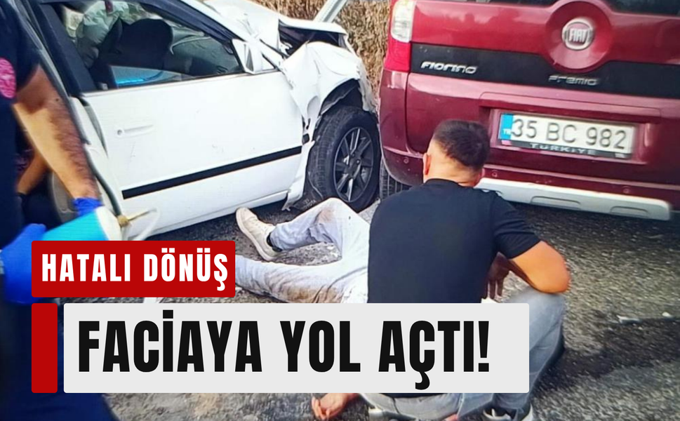 İzmir’de hatalı dönüş kazası: 1’i ağır 8 yaralı!