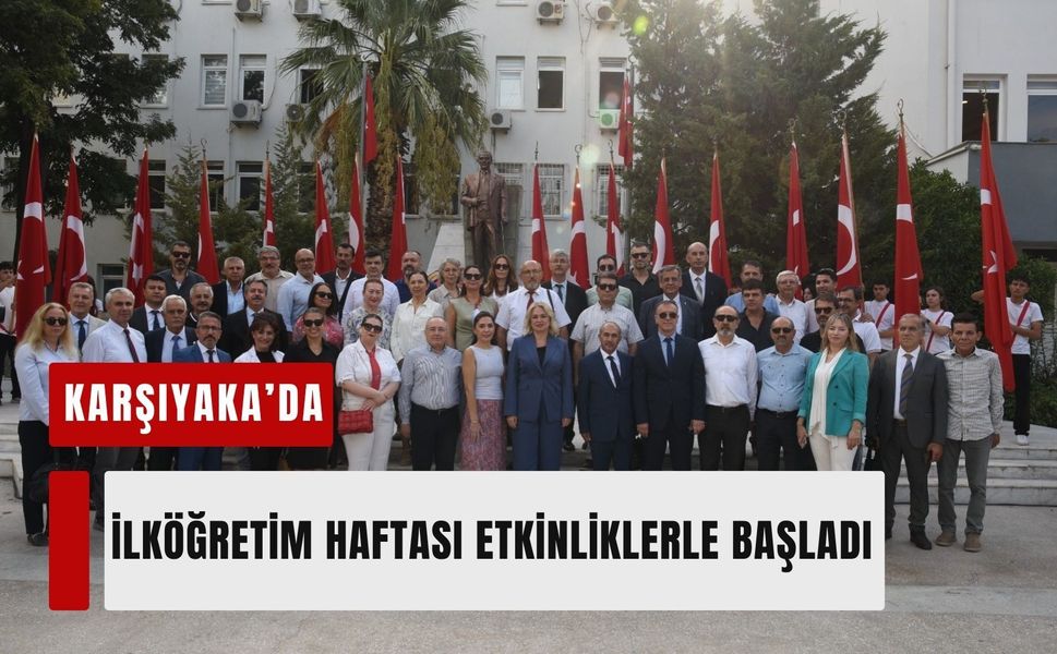 Karşıyaka’da İlköğretim Haftası etkinliklerle başladı