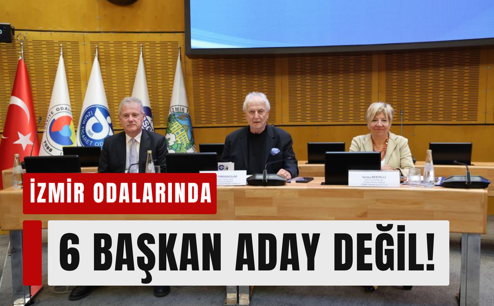 İzmir oda ve borsalarında 6 başkandan veda!