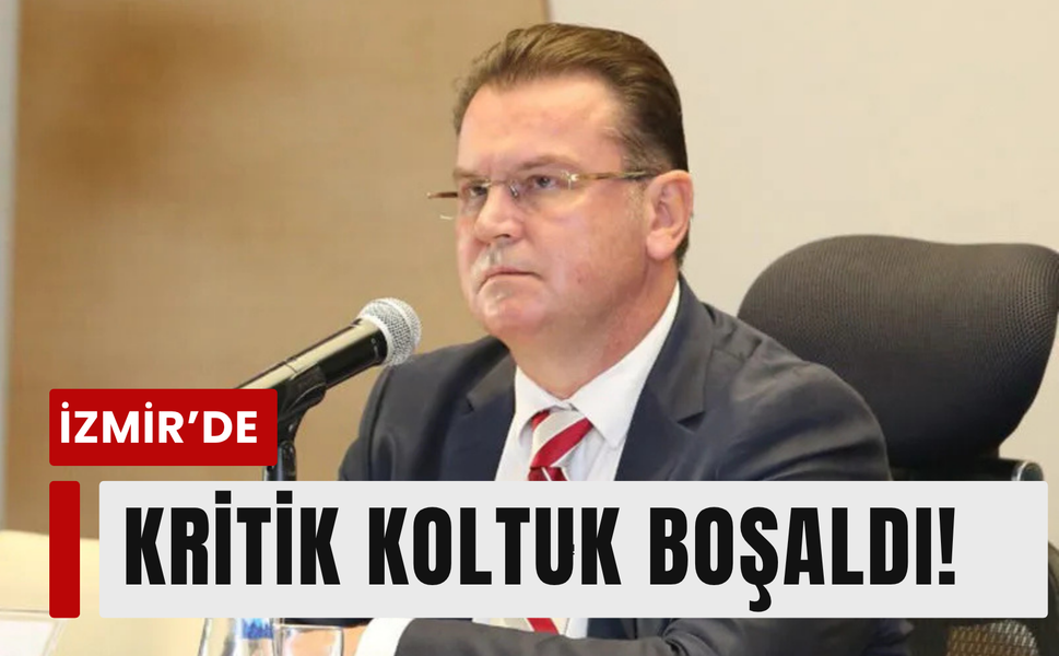 İzmir Büyükşehir’de koltuk değişiyor!
