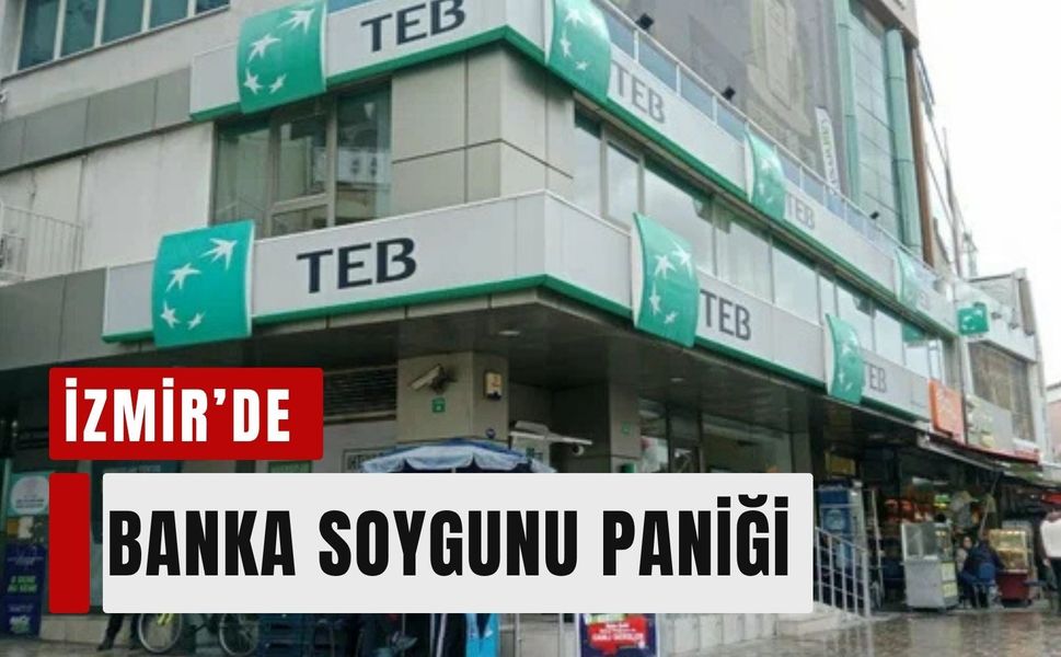 İzmir'de banka soygunu paniği