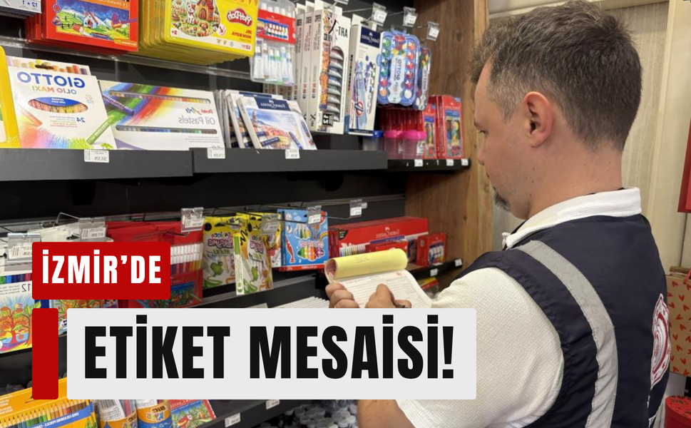 İzmir’de fahiş fiyat takibi!