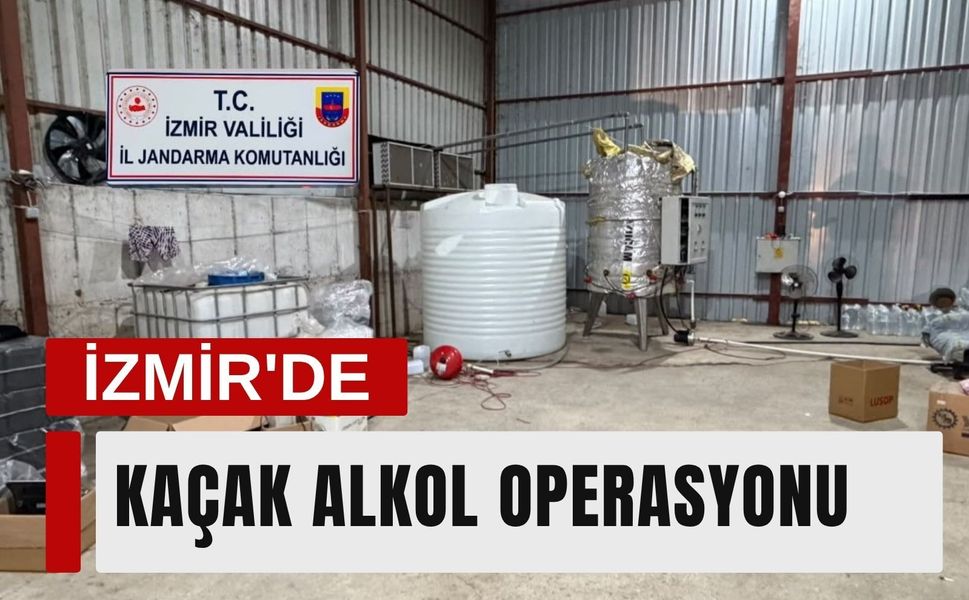 İzmir’de kaçak alkol operasyonu