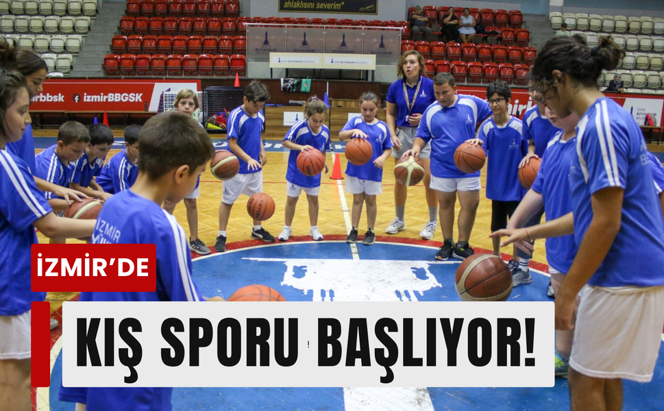 İzmir’de Kış Spor Okulları için kayıtlar başlıyor!